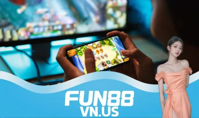 Chơi game tại Fun88 anh em sẽ nhận lại nhiều điểm cộng thiết thực